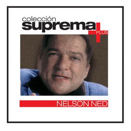 Album cover of Coleccion Suprema Plus- Nelson Ned