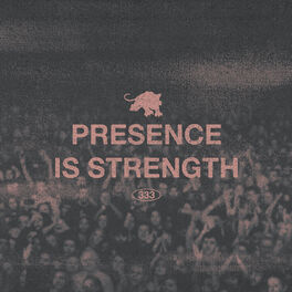 Album cover of PRESENCE IS STRENGTH