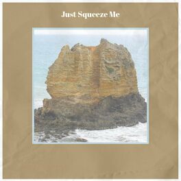 Album cover of Just Squeeze Me