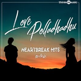 Album cover of Love Polladhadhu - Heartbreak Hits