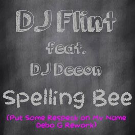 Album cover of Spelling Bee (Put Some Respeck on My Name Debo G Rework)