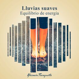 Album cover of Lluvias suaves: Equilibrio de energía
