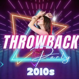 Album cover of Throwback Party 2010s