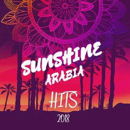Album cover of Sunshine Arabia Hits 2018