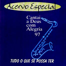 Album cover of Cantai a Deus Com Alegria: 1997 (Acervo Especial)