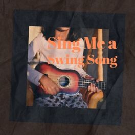 Album cover of Sing Me a Swing Song