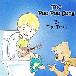 The Trees The Poo Poo Song Lyrics And Songs Deezer