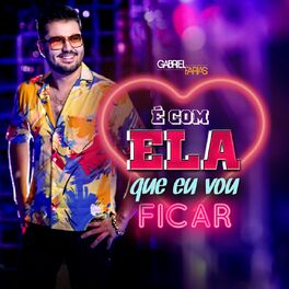 Album cover of É Com Ela que Eu Vou Ficar