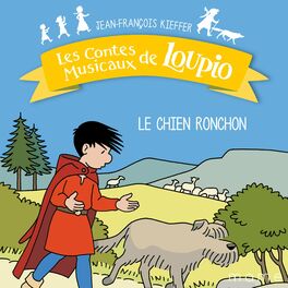 Album cover of Le chien ronchon - Les contes musicaux de Loupio