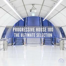 Album cover of Progressive House 100 - The Ultimate Selection
