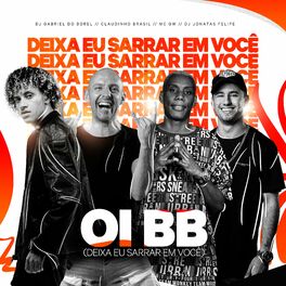 Album cover of Oi BB (Deixa Eu Sarrar Em Você)