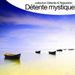 Album cover of Détente mystique (Collection détente et relaxation)