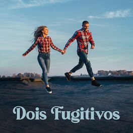 Album cover of Dois Fugitivos
