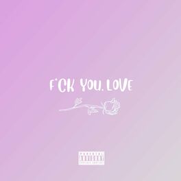Album cover of Fuck You, Love