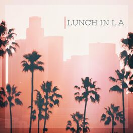 Album cover of Lunch in L.A.