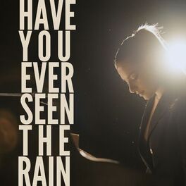 Album cover of Have You Ever Seen The Rain