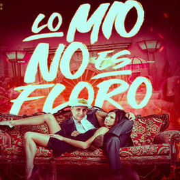 Album cover of Lo Mio No Es Floro