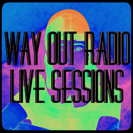 Album cover of Way out Radio: Live Sessions