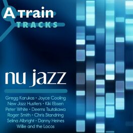 Album cover of A Train Tracks: Nu Jazz