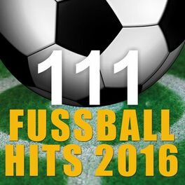 Album cover of 111 Fussball-Hits 2016