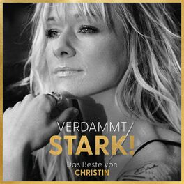 Album cover of Verdammt STARK! Das Beste von CHRISTIN