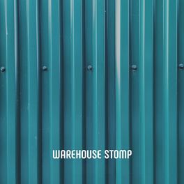 Album cover of Warehouse Stomp