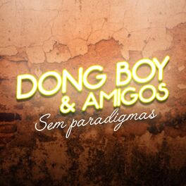 Album cover of Dong Boy e Amigos Sem Paradigmas