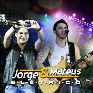 Jorge & Mateus Elétrico – Jorge & Mateus Mp3 download