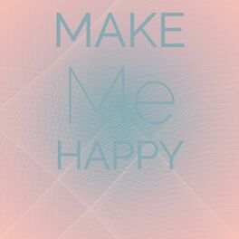Album cover of Make Me Happy