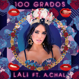 Album cover of 100 Grados (feat. A.CHAL)