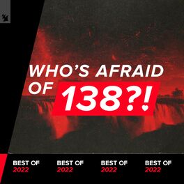 Album cover of Who’s Afraid Of 138?! Best of 2022
