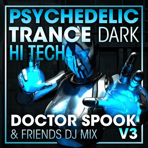 Doctor Spook - Psychedelic Trance Dark Hi Tech, Vol. 3 (DJ Mix): lyrics ...