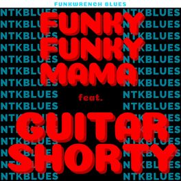 Album cover of Funky Funky Mama (feat. Guitar Shorty)
