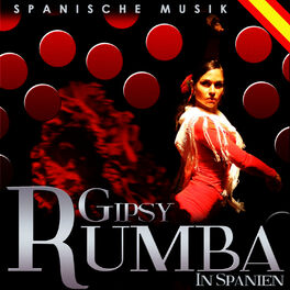 Album cover of Spanische Musik. Gipsy Rumba in Spanien