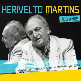 Album cover of Herivelto Martins 100 Anos - Faça de Conta Que o Tempo Passou