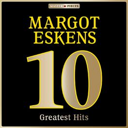 Album cover of Masterpieces Presents Margot Eskens: 10 Greatest Hits