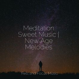 Album cover of Meditation Sweet Music | New Age Melodies