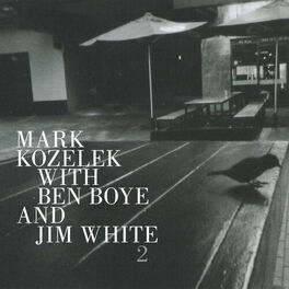 Album cover of Mark Kozelek with Ben Boye and Jim White 2