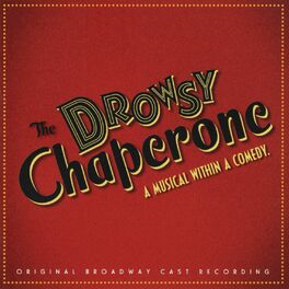 Album cover of The Drowsy Chaperone (Original Broadway Cast Recording)