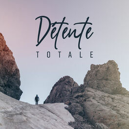 Album picture of Détente totale - Relaxation thérapeutique, Musique pour la relaxation profonde et la méditation, Bonne attitude, Esprit positif