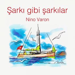 Album cover of Şarkı Gibi Şarkılar (Nino Varon)