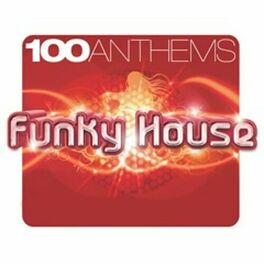 Album cover of 100 ANTHEMS FUNKY HOUSE