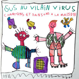 Album cover of Sus au vilain virus: Dansons et chantons à la maison