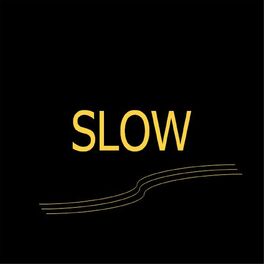 Album cover of Slow