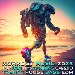 Album cover of Workout Music 2023 Top 100 Hits Running Cardio Trance House Bass EDM (DJ Mix)