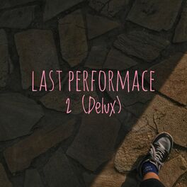 Album cover of Last Performace 2 (Delux)
