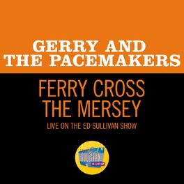 Album cover of Ferry Cross The Mersey (Live On The Ed Sullivan Show, April 11, 1965)