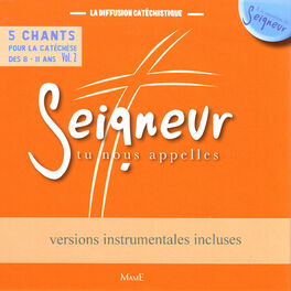 Album cover of Seigneur tu nous appelles (5 chants pour la catéchèse des 8-11 ans), Vol. 2