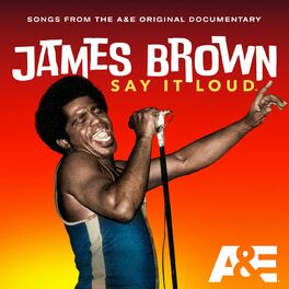 Album cover of James Brown: Say It Loud - A&E Documentary Playlist