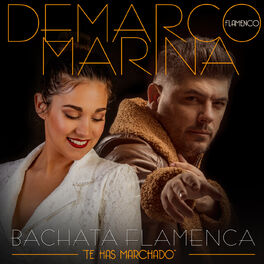 Album cover of Bachata Flamenca Te has marchado (feat. Marina)